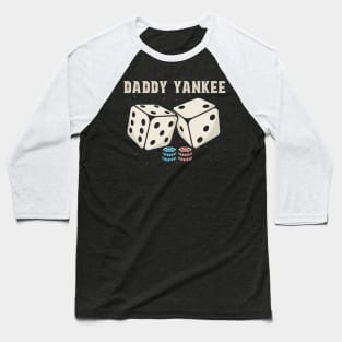 Dice Daddy Yankee Baseball T-Shirt